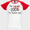 Camiseta mujer para San Valentín diseño me vuelves loca personalizable