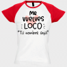 Camiseta mujer para San Valentín diseño me vuelves loco personalizable