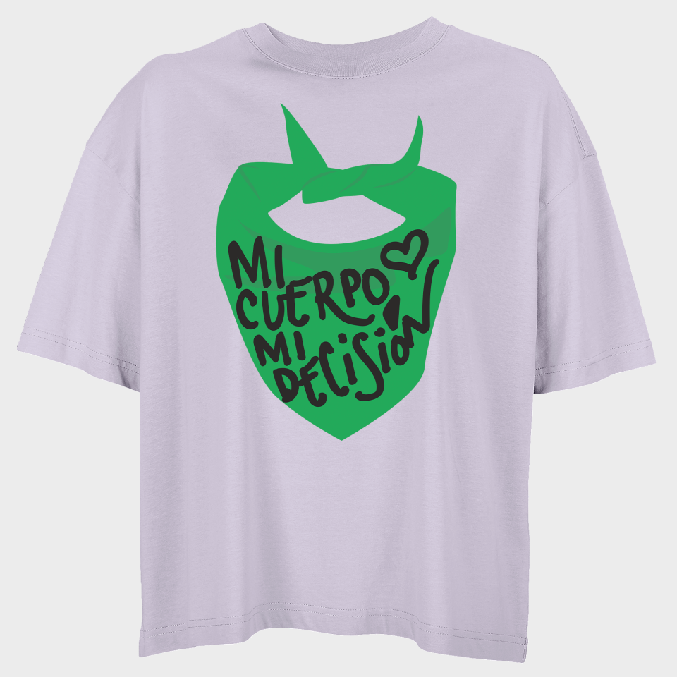 Camiseta oversize mujer para el día de la mujer diseño Mi Cuerpo Mi Decisión