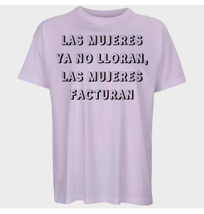 Camiseta oversize hombre para el día de la mujer diseño Las Mujeres Ya No Lloran Las Mujeres Facturan