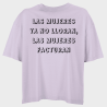 Camiseta oversize mujer para el día de la mujer diseño Las Mujeres Ya No Lloran Las Mujeres Facturan