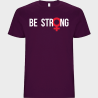 Camiseta unisex para el día de la mujer diseño Be Strong