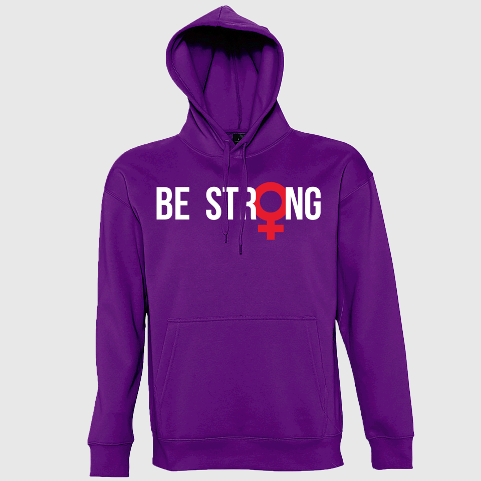 Sudadera con capucha para el día de la mujer diseño Be Strong