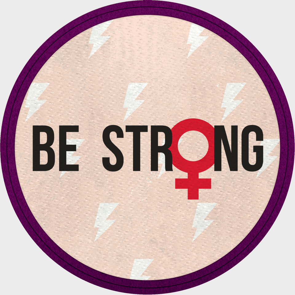 Parche redondo para el día de la mujer diseño Be Strong