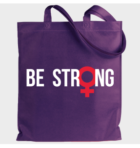 Tote bag para el día de la mujer diseño Be Strong