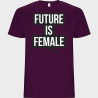 Camiseta unisex para el día de la mujer diseño Future Is Female