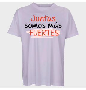 Camiseta oversize hombre para el día de la mujer diseño Juntas Somos Más Fuertes