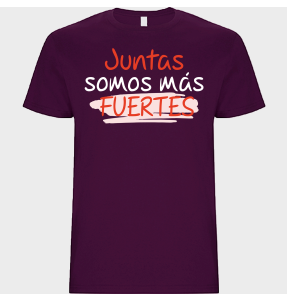 Camiseta unisex para el día de la mujer diseño Juntas Somos Más Fuertes