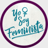 Parche redondo para el día de la mujer diseño Yo Soy Feminista
