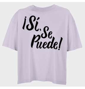 Camiseta oversize mujer para el día de la mujer diseño Sí, Se Puede