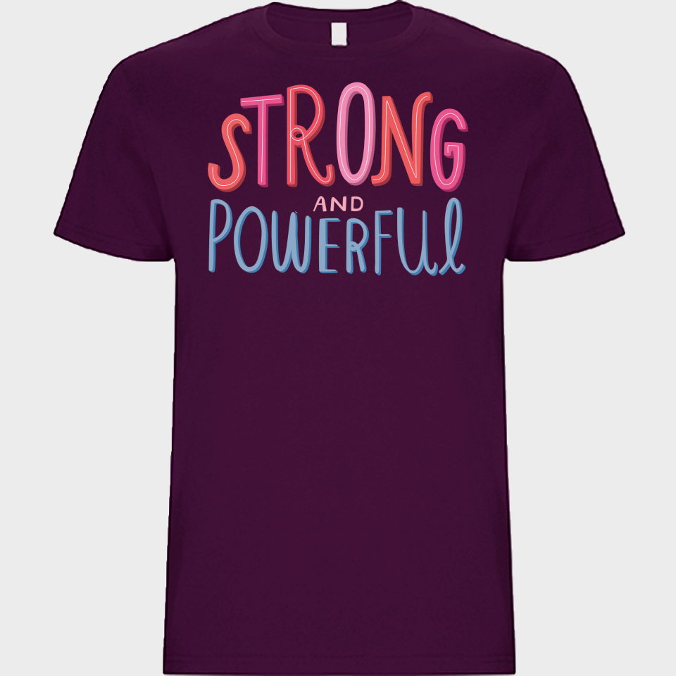 Camiseta unisex para el día de la mujer diseño Strong And Powerful