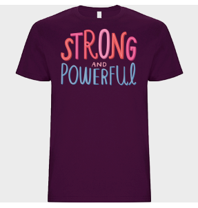 Camiseta unisex para el día de la mujer diseño Strong And Powerful