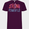 Camiseta unisex para el día de la mujer diseño Strong And Powerful