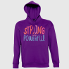 Sudadera con capucha para el día de la mujer diseño Strong And Powerful