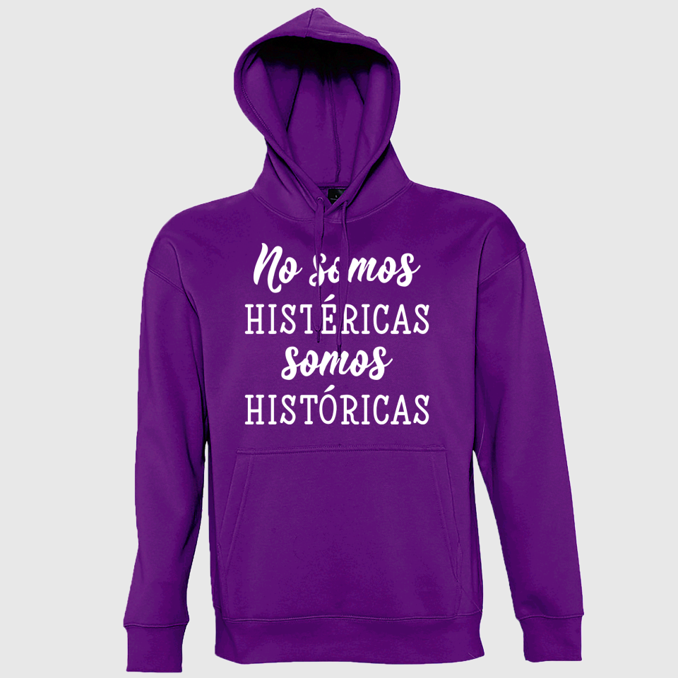 Sudadera con capucha para el día de la mujer diseño Somos Históricas