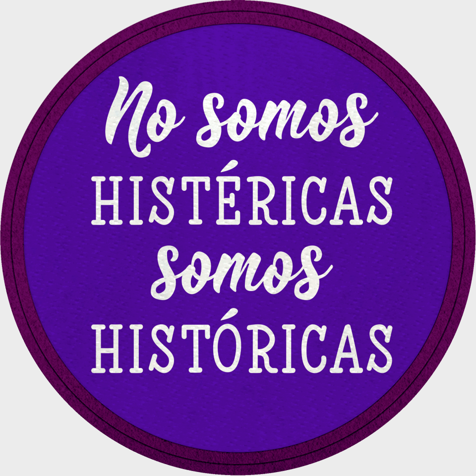 Parche redondo para el día de la mujer diseño Somos Históricas