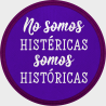 Parche redondo para el día de la mujer diseño Somos Históricas