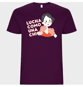 Camiseta unisex para el día de la mujer diseño Lucha Como Una Chica