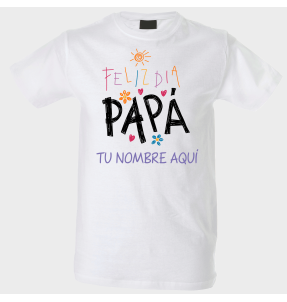 Camiseta para el día del padre diseño Feliz Día Papá