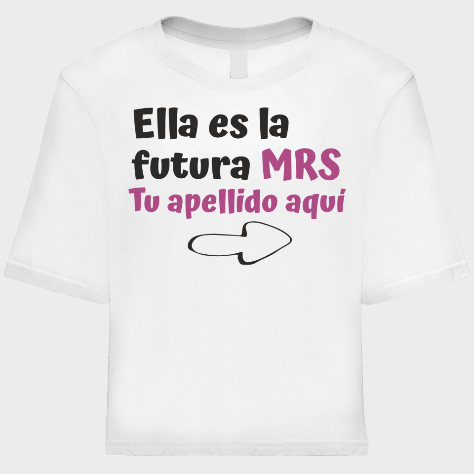 Camiseta talle corto despedida de soltera personalizable: Ella es la futura mrs