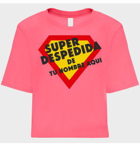 Camiseta talle corto despedida de soltera personalizable: Superdespedida
