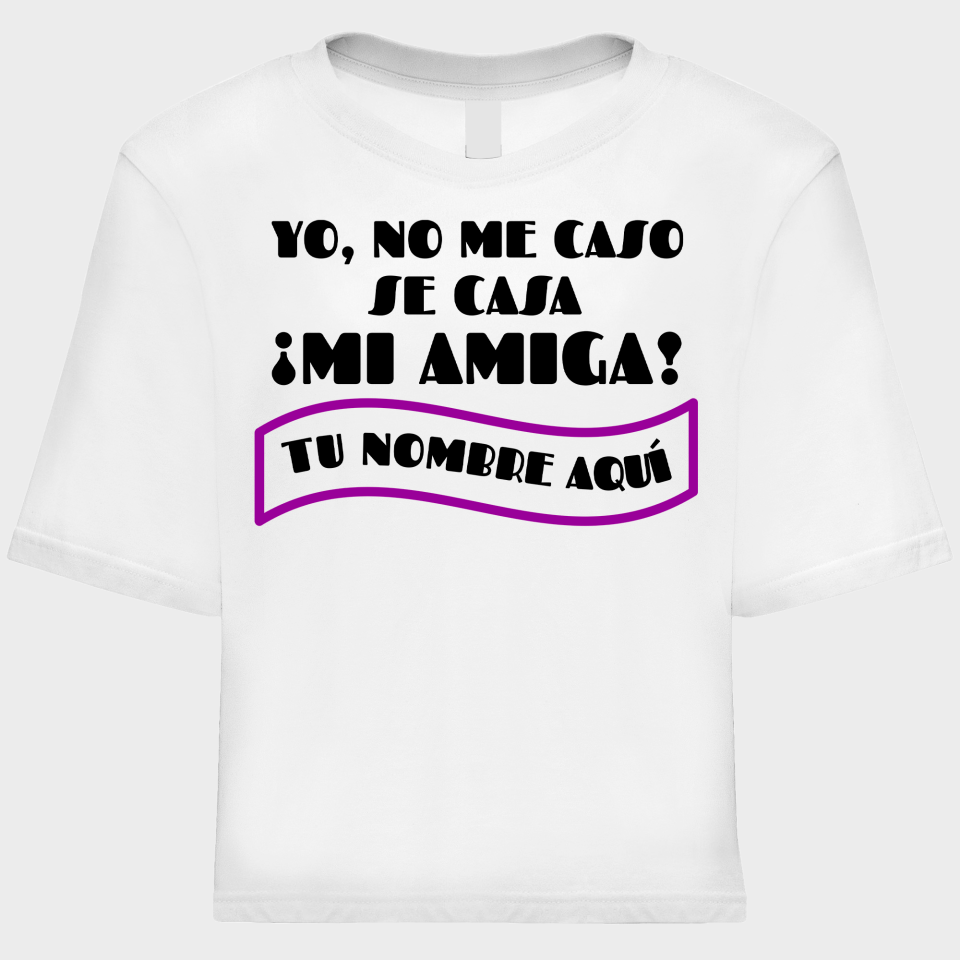 Camiseta talle corto despedida de soltera personalizable: Se Casa Mi Amiga