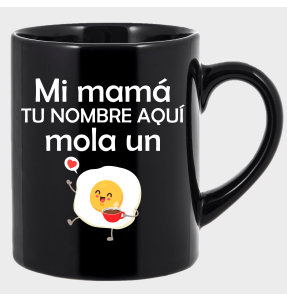 Taza negra para el día de la madre diseño Mi mamá mola