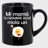 Taza negra para el día de la madre diseño Mi mamá mola