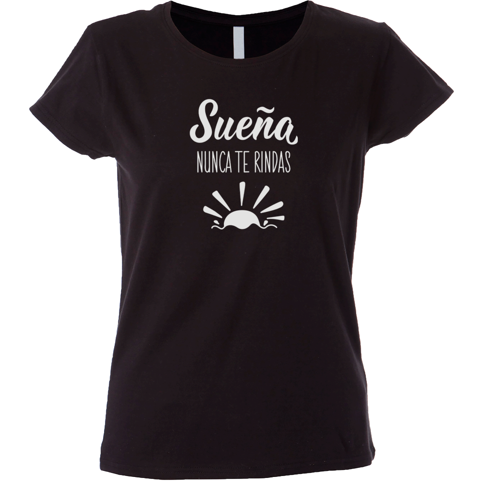 Camiseta mujer sueña nunca te rindas