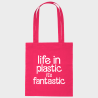 Tote bag Life In Plastic It's Fantastic