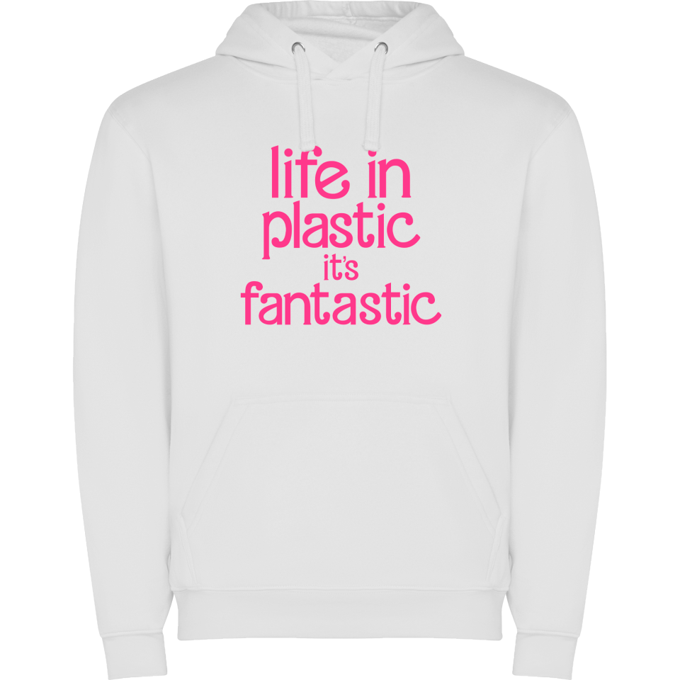 Sudadera con capucha unisex Life In Plastic It's Fantastic