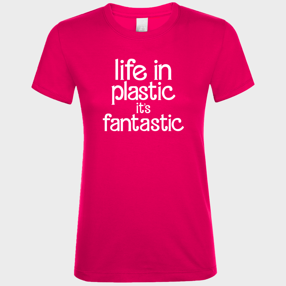 Camiseta algodón mujer Life In Plastic It's Fantastic personalizada Vinilo Eco DTF