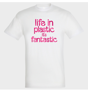 Camiseta algodón unisex Life In Plastic It's Fantastic personalizada Vinilo Eco Fashion Metálico