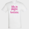Camiseta algodón unisex Life In Plastic It's Fantastic personalizada Vinilo Eco Flock