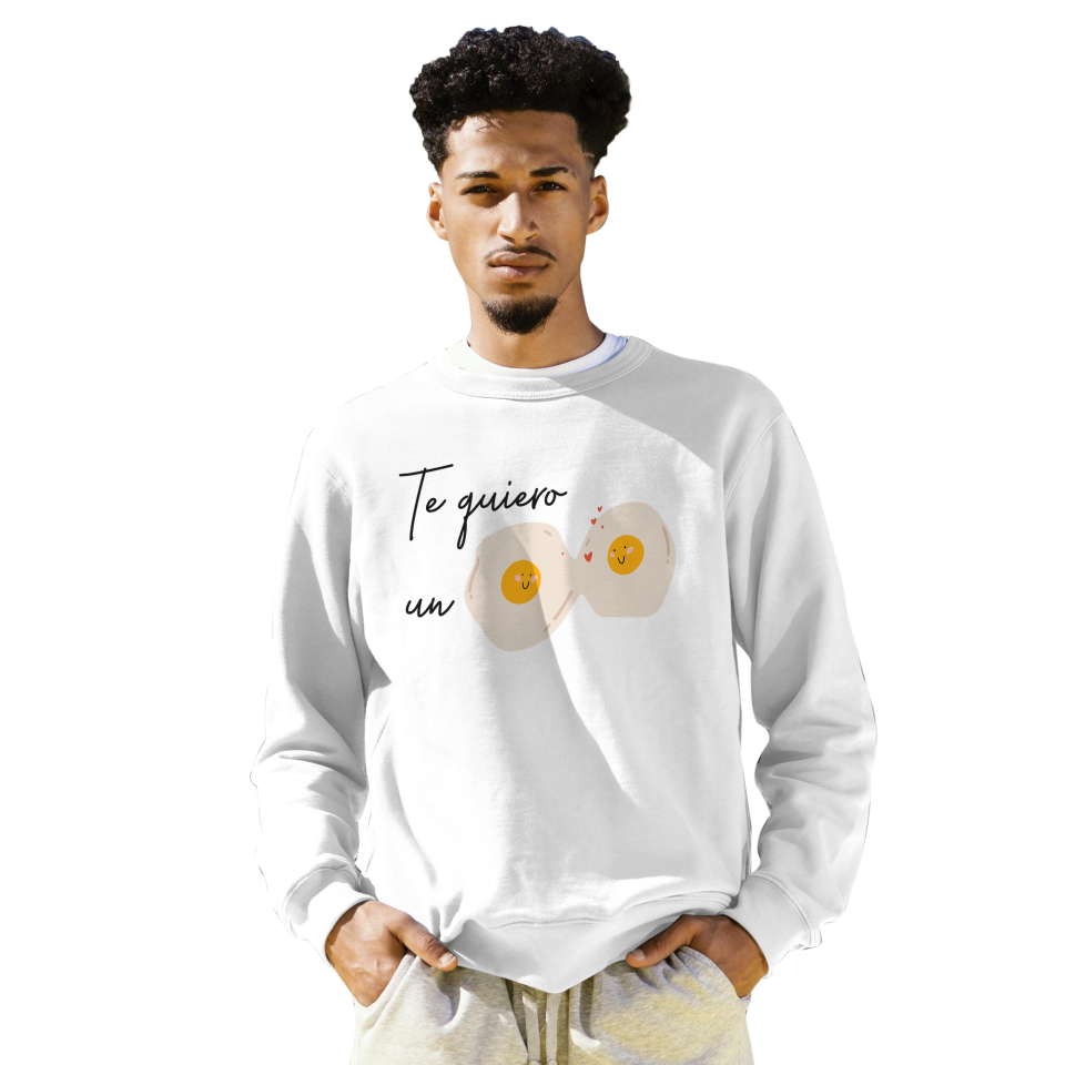 Sudadera Te Quiero Un Huevo
