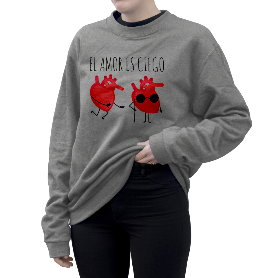 Sudadera Mujer El Amor Es Ciego