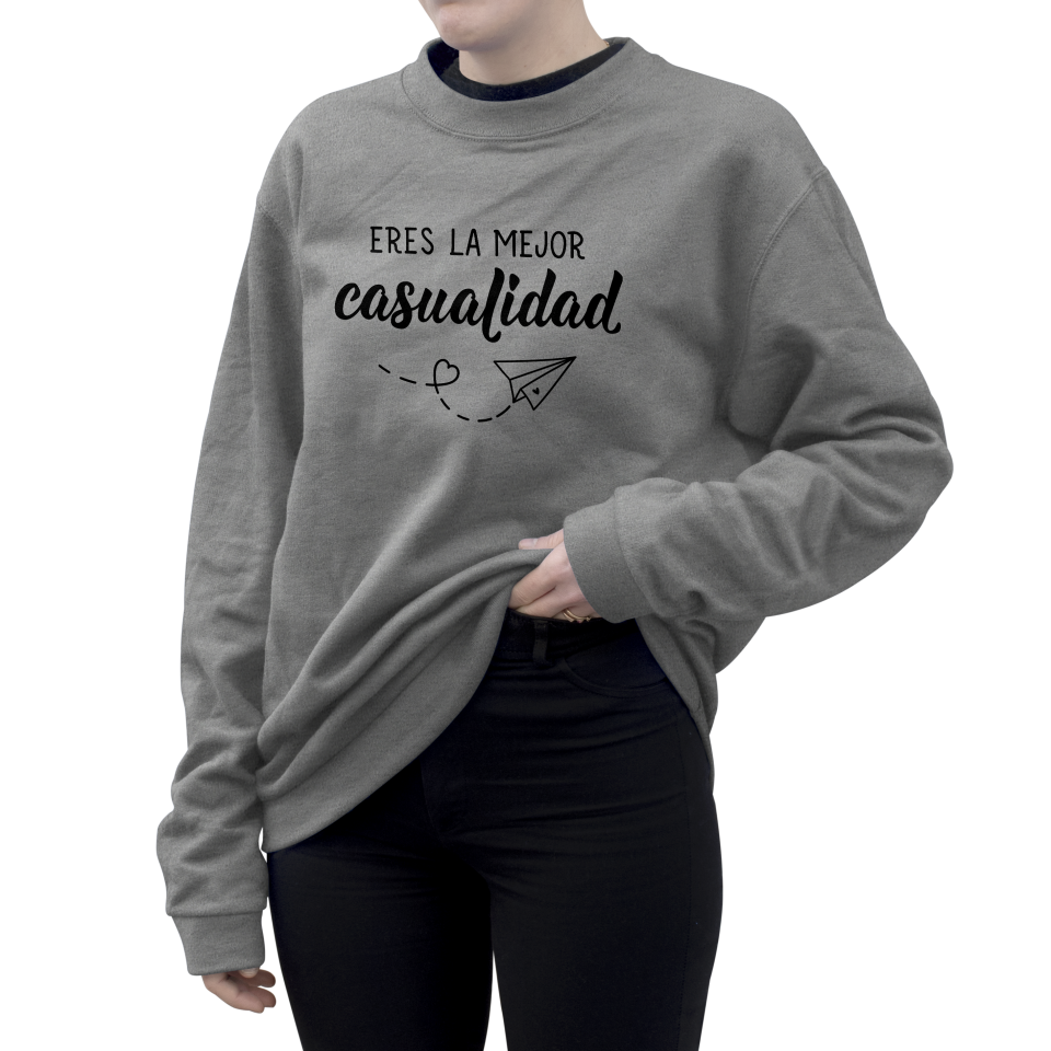 Sudadera mujer Eres La Mejor Casualidad