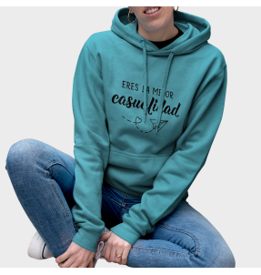 Sudadera mujer con capucha Eres La Mejor Casualidad