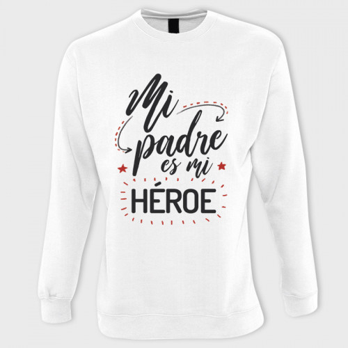 Sudadera día del Padre: mi padre es mi héroe