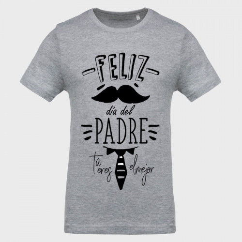 Camiseta Día del Padre: feliz día del padre tú eres el mejor