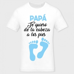 Camiseta Día del Padre: te quiero de la cabeza a lo pies
