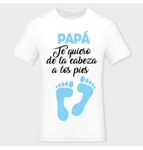 Camiseta Día del Padre: te quiero de la cabeza a lo pies