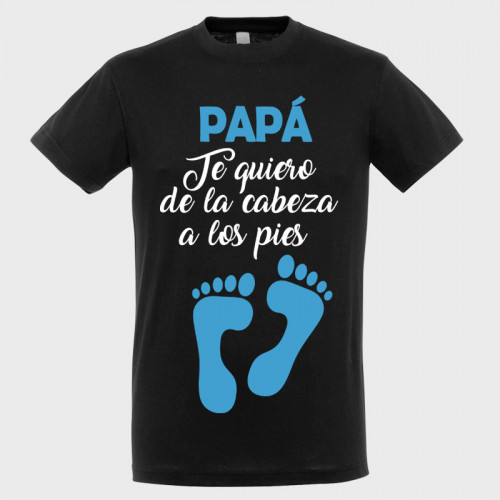 Camiseta Día del Padre: te quiero de la cabeza a lo pies