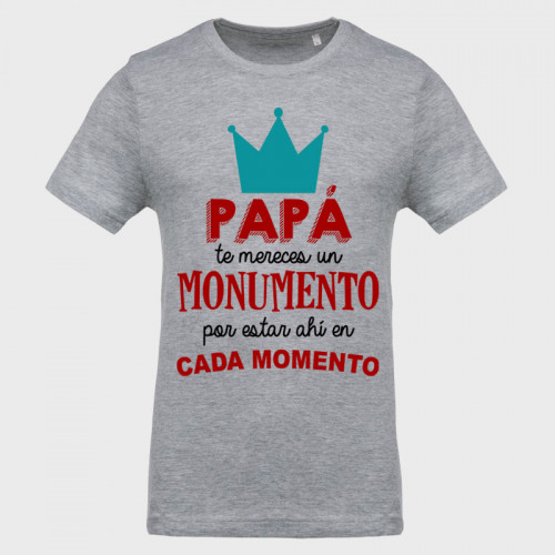 Camiseta Día del Padre: te mereces un monumento