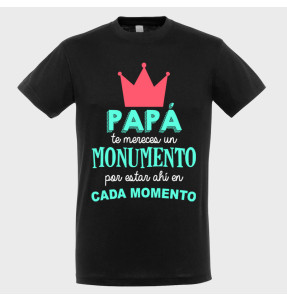 Camiseta Día del Padre: te mereces un monumento