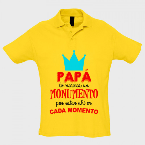 Polo manga corta Día de Padre: papa te mereces un monumento