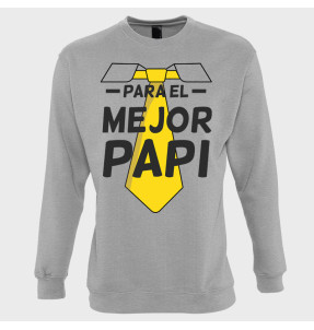 Sudadera día del Padre: para el mejor papi