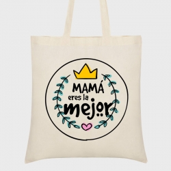 Bolsa tela Día de la Madre: Mama eres la mejor