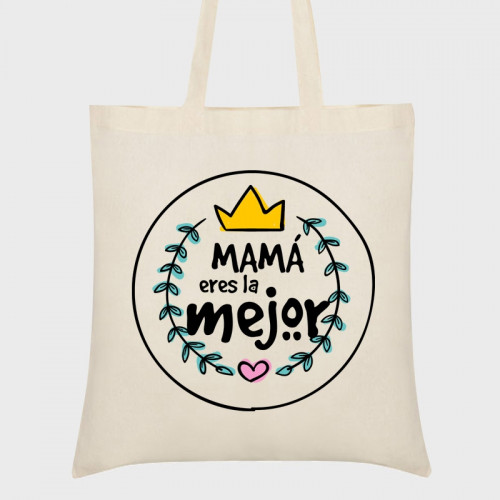 Bolsa tela Día de la Madre: Mama eres la mejor