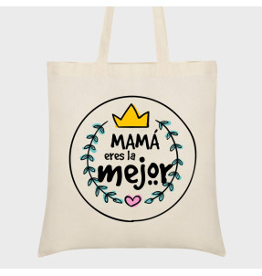 Bolsa tela Día de la Madre: Mamá eres la mejor